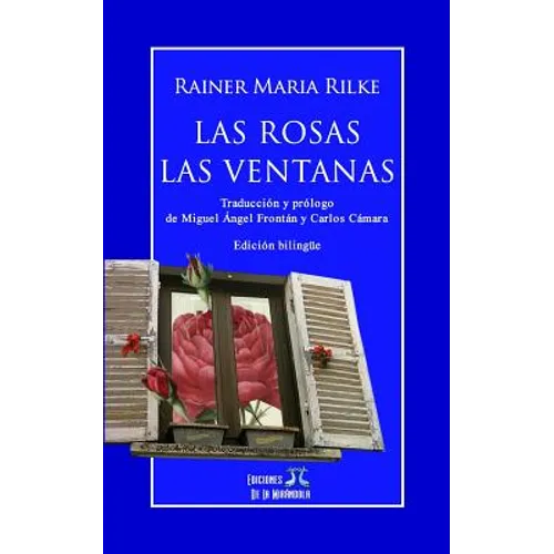Las rosas - Las ventanas (edición bilingüe)