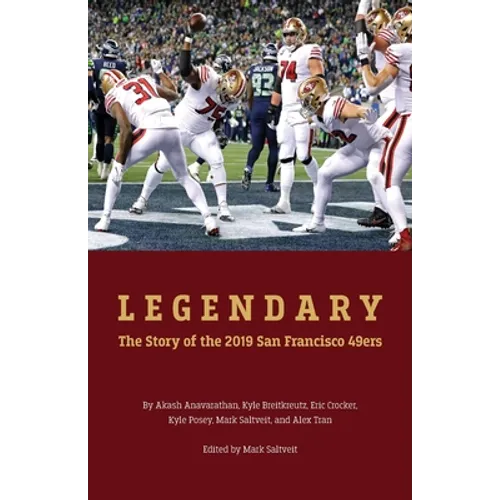 Legendary: The story of the 2019 San Francisco 49ers