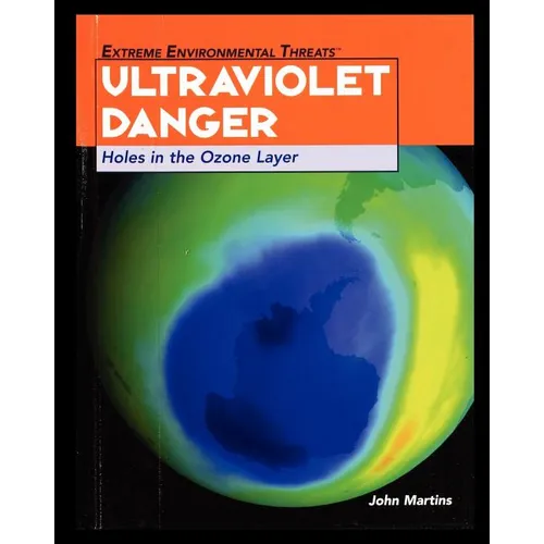 Ultraviolet Danger: Holes in the Ozone Layer
