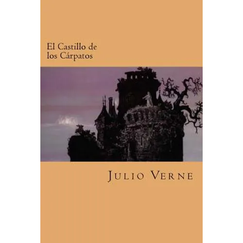 El Castillo de los Carpatos (Spanish Edition)