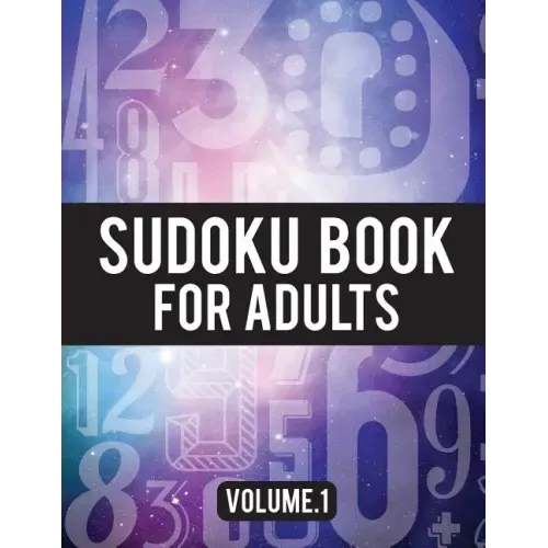 Sudoku Book For Adults: (Easy-Medium-Hard Sudoku Puzzles Book) - Activity Book For Adult Volume.1: Sudoku Puzzles Book