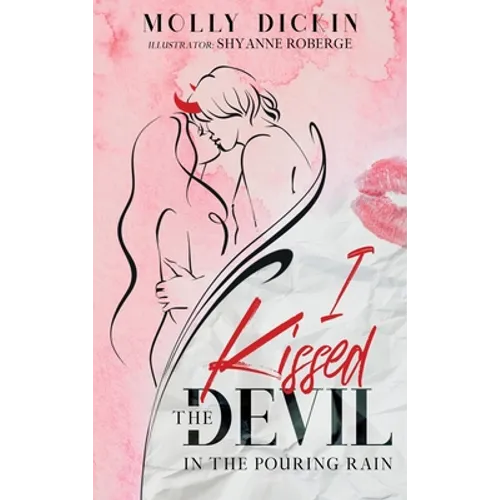 I Kissed the Devil in the Pouring Rain