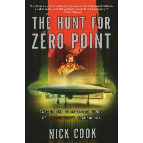 The Hunt for Zero Point: Inside the Classified World of Antigravity Technology