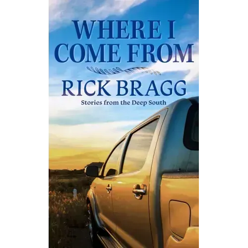 Where I Come from: Stories from the Deep South
