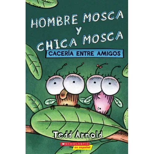Hombre Mosca Y Chica Mosca: Cacería Entre Amigos (Fly Guy and Fly Girl: Friendly Frenzy)