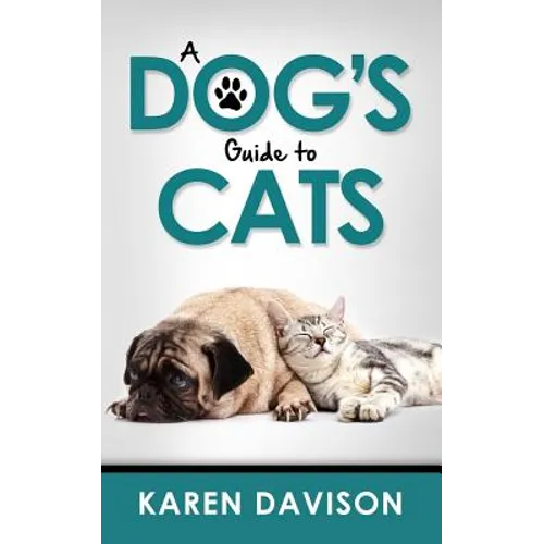 A Dog's Guide to Cats