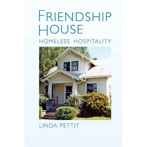 Friendship House: Homeless Hospitality