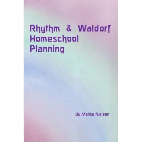 Rhythm & Waldorf Homeschool Planning
