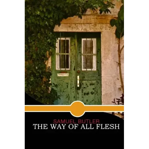 The Way of All Flesh