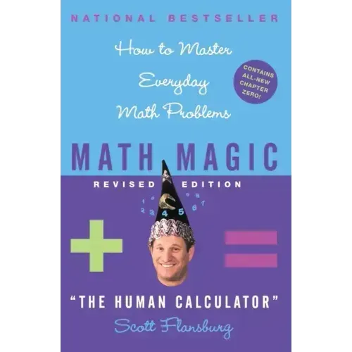 Math Magic Revised Edition: How to Master Everyday Math Problems