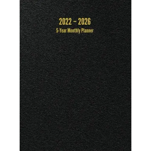 2022 - 2026 5-Year Monthly Planner: 60-Month Calendar (Black) - Large