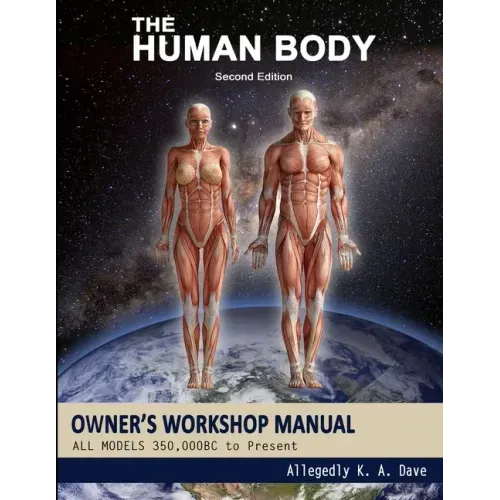 The Human Body Owners Workshop Manual