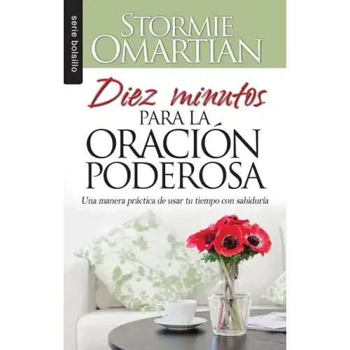 Diez Minutos Para La Oración Poderosa - Bolsilibro = Ten Minutes to Powerful Prayer