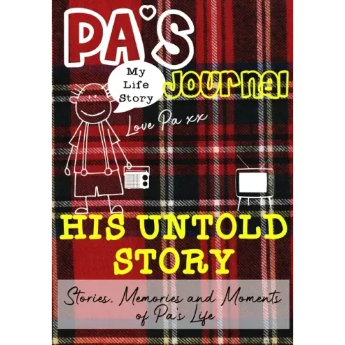 Pa's Journal - His Untold Story: Stories, Memories and Moments of Pa's Life: A Guided Memory Journal