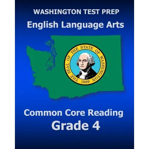 WASHINGTON TEST PREP English Language Arts Common Core Reading Grade 4: Covers the Reading Sections of the Smarter Balanced (SBAC) Assessments