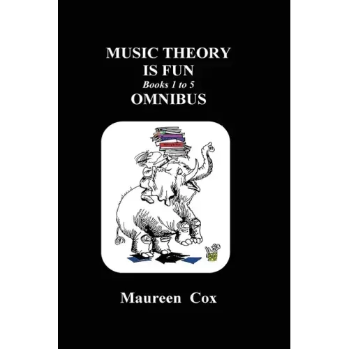 Music Theory is Fun Books 1 to 5 Omnibus