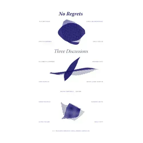 No Regrets: Three Discussions