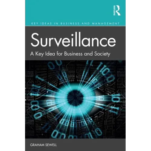 Surveillance: A Key Idea for Business and Society