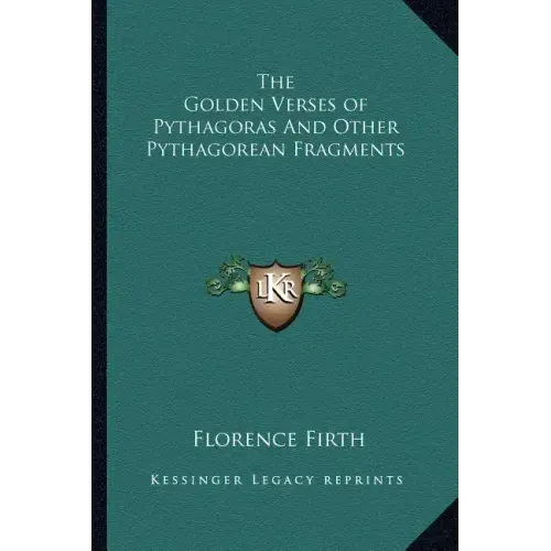 The Golden Verses of Pythagoras and Other Pythagorean Fragments