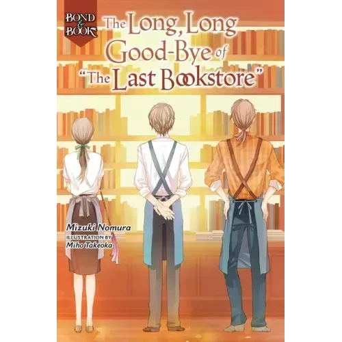 Bond and Book: The Long, Long Good-Bye of the Last Bookstore Volume 2