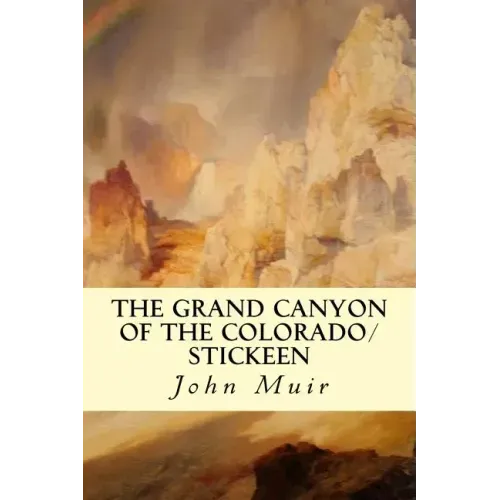 The Grand Canyon of the Colorado/Stickeen