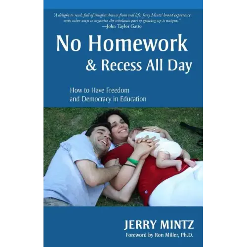 No Homework and Recess All Day: How to Have Freedom and Democracy in Education