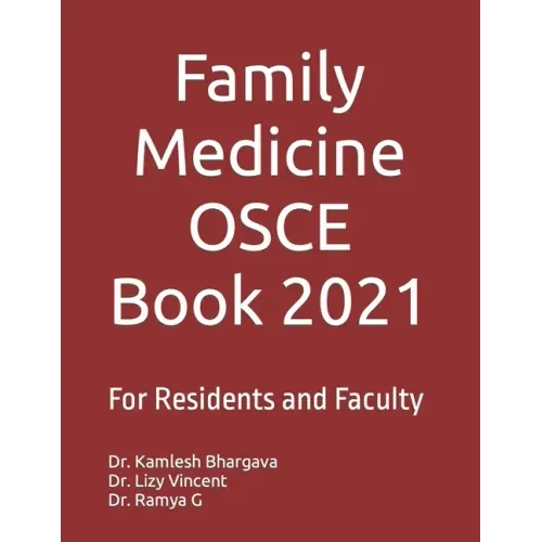 Family Medicine OSCE Book 2021: For Residents and Faculty