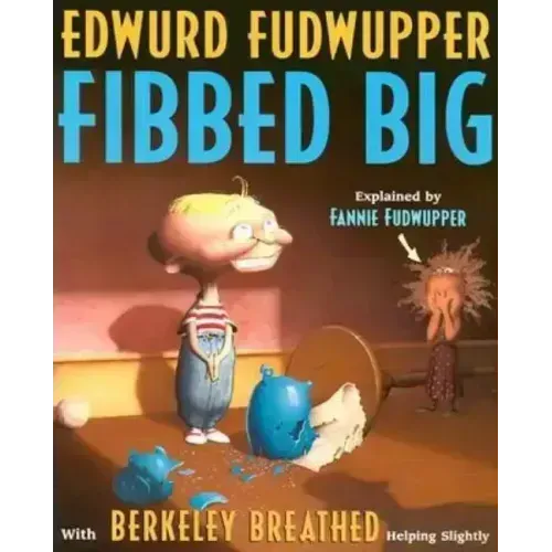 Edwurd Fudwupper Fibbed Big: Explained by Fannie Fudwupper