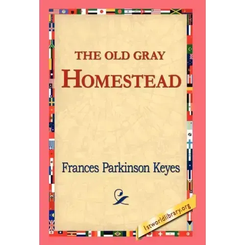 The Old Gray Homestead
