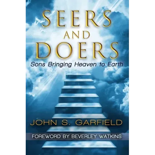 Seers and Doers: Sons Bringing Heaven To Earth