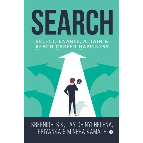 Search: Select, Enable, Attain & Reach Career Happiness