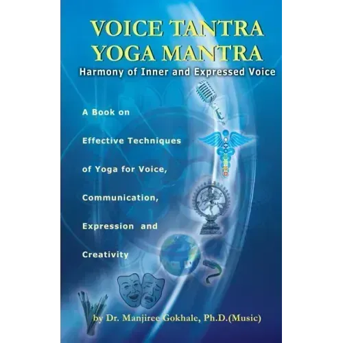 Voice Tantra Yoga Mantra: Harmony of Inner and Expressed Voice