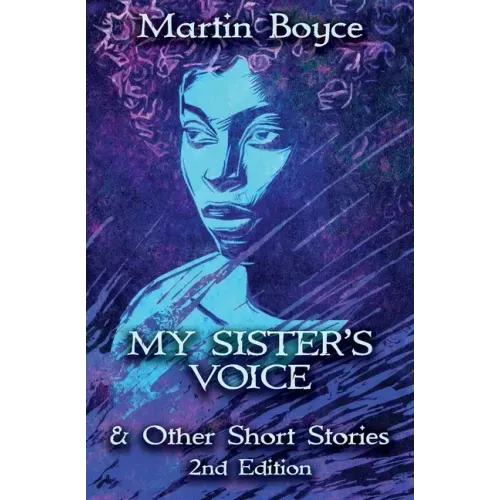 My Sister's Voice: & Other Short Stories