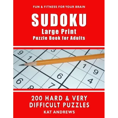 SUDOKU Large Print Puzzle Book for Adults: 200 HARD & VERY DIFFICULT Puzzles