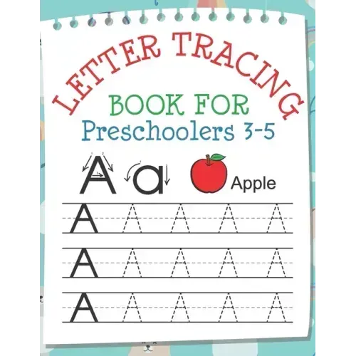 Letter Tracing Book for Preschoolers 3-5: Toddler Handwriting Pratice of Alphabet Letters Workbook Notebook