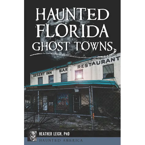 Haunted Florida Ghost Towns