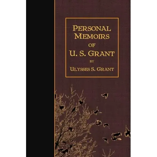 Personal Memoirs of U.S. Grant