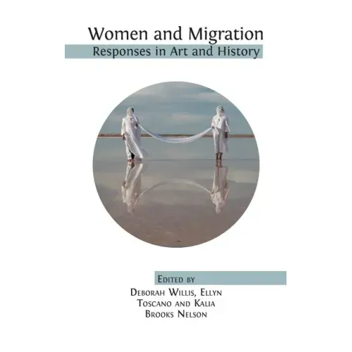Women and Migration: Responses in Art and History