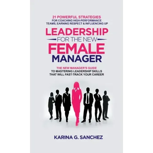 Leadership For The New Female Manager