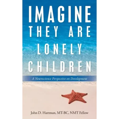 Imagine They Are Lonely Children: A Neuroscience Perspective on Development