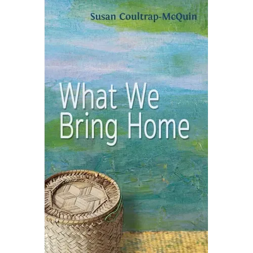 What We Bring Home