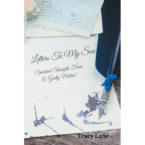 Letters to My Son: Spiritual Thoughts from a Godly Mother