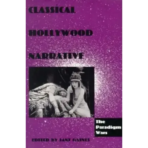 Classical Hollywood Narrative: The Paradigm Wars