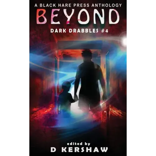 Beyond: A Paranormal Microfiction Anthology