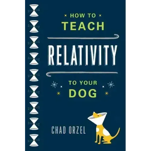 How to Teach Relativity to Your Dog