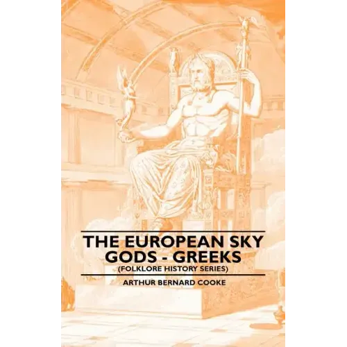 The European Sky Gods - Greeks (Folklore History Series)