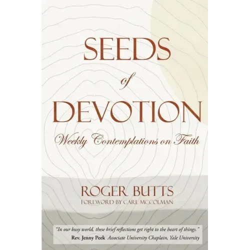 Seeds of Devotion: Weekly Contemplations on Faith
