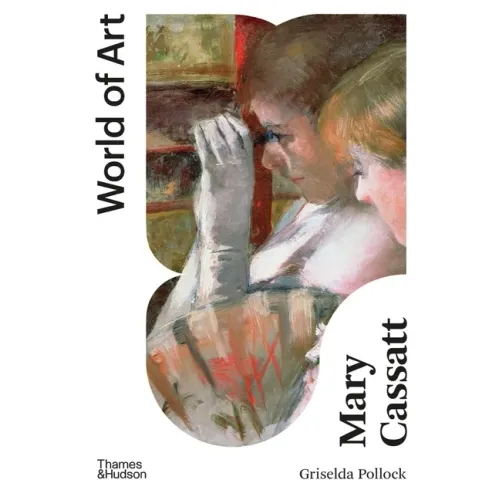 Mary Cassatt: Painter of Modern Women
