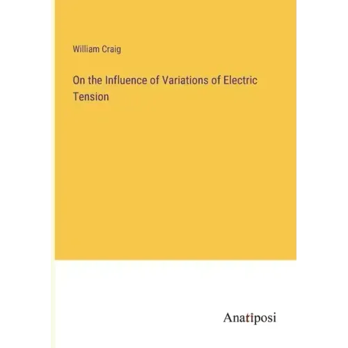 On the Influence of Variations of Electric Tension