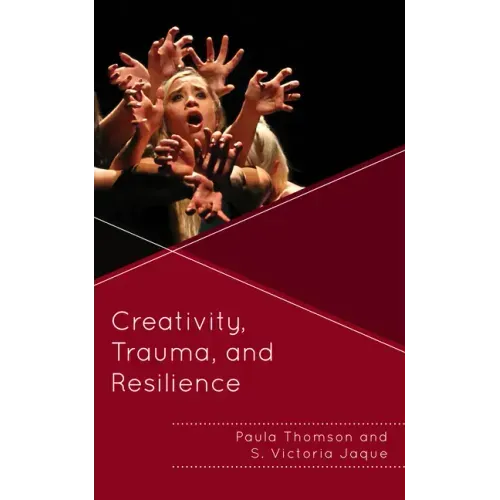 Creativity, Trauma, and Resilience